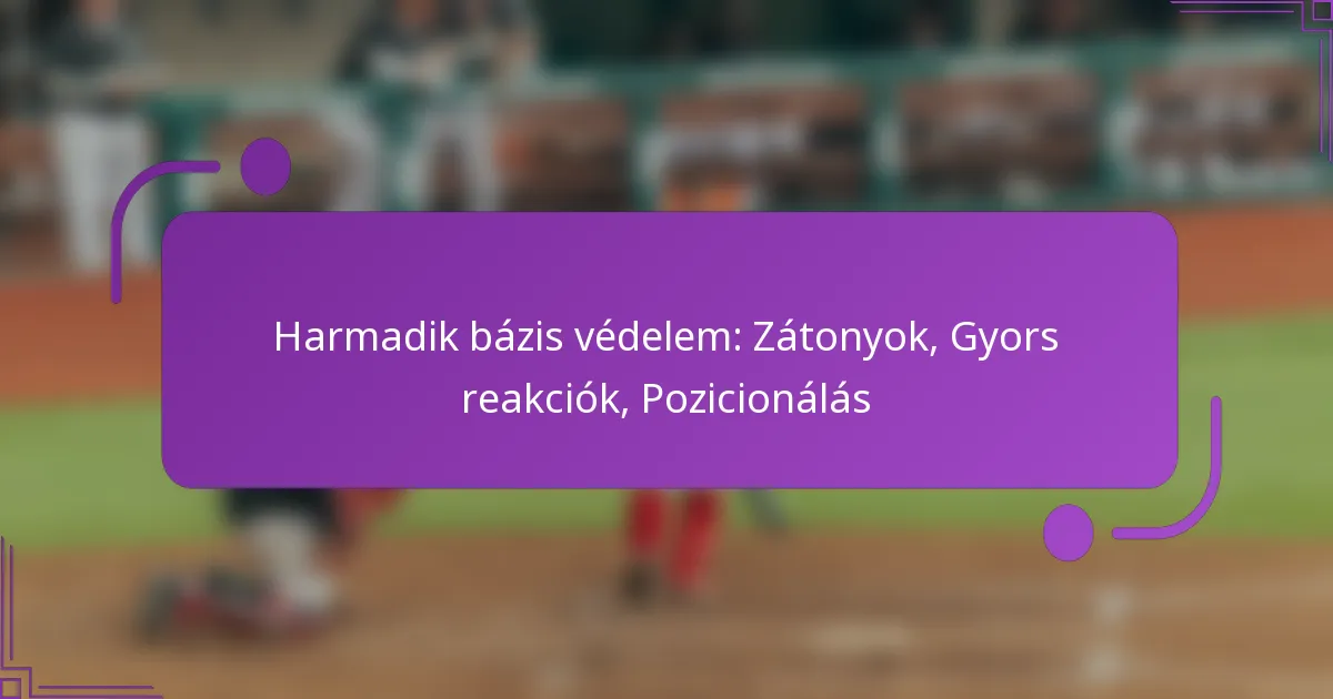 Harmadik bázis védelem: Zátonyok, Gyors reakciók, Pozicionálás
